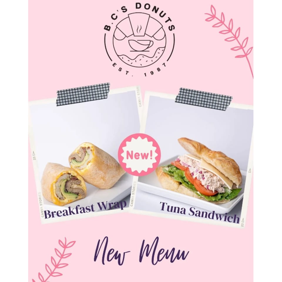 B.C's Donuts new menu featuring a breakfast wrap and a tuna sandwich on a croissant.